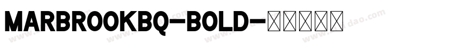 MarbrookBQ-Bold字体转换