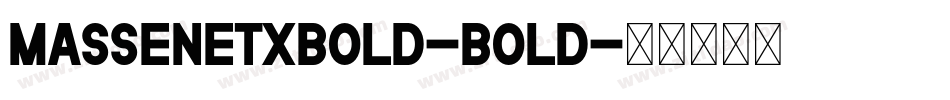 MassenetXBold-Bold字体转换