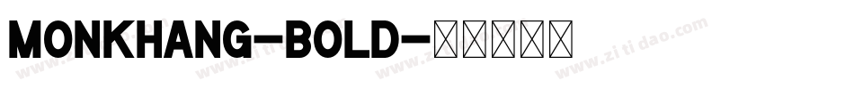 Monkhang-Bold字体转换