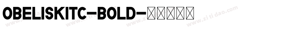 ObeliskITC-Bold字体转换
