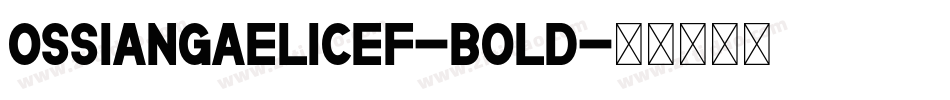 OssianGaelicEF-Bold字体转换