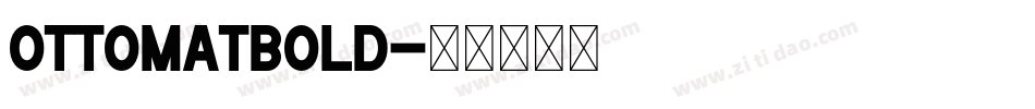 OttomatBold字体转换