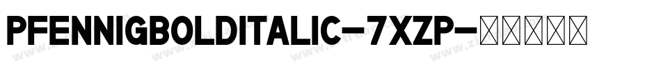PfennigBoldItalic-7XZP字体转换
