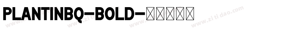 PlantinBQ-Bold字体转换