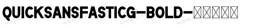 QuicksansFastICG-Bold字体转换