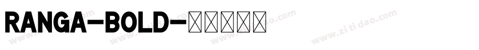 Ranga-Bold字体转换