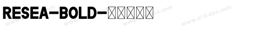 Resea-Bold字体转换