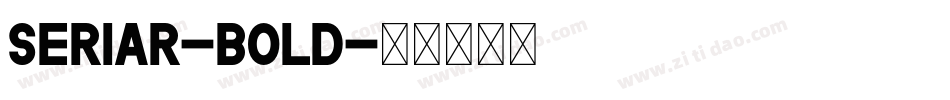 Seriar-Bold字体转换