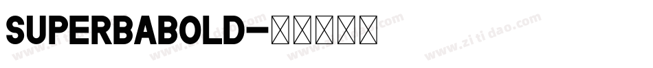 SuperbaBold字体转换