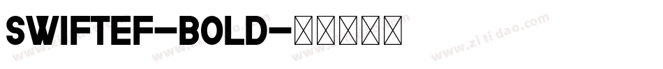 SwiftEF-Bold字体转换