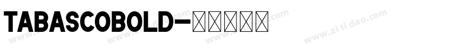 TabascoBold字体转换