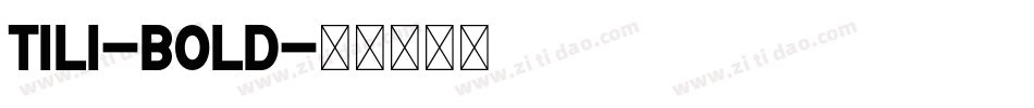 Tili-Bold字体转换