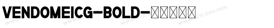 VendomeICG-Bold字体转换