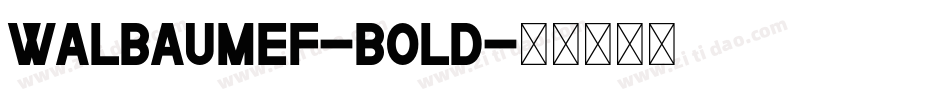 WalbaumEF-Bold字体转换