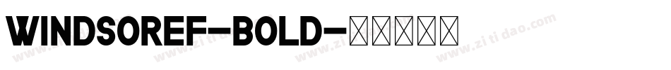 WindsorEF-Bold字体转换