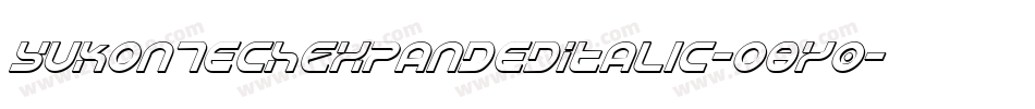 YukonTechExpandedItalic-o8y0字体转换