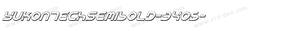 YukonTechSemiBold-34o6字体转换 YukonTechSemiBold-34o6字体转换