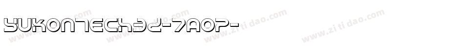 YukonTech3D-7aoP字体转换 YukonTech3D-7aoP字体转换