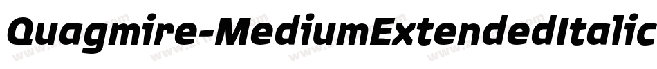 Quagmire-MediumExtendedItalic字体转换 Quagmire-MediumExtendedItalic字体转换