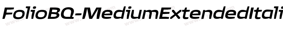 FolioBQ-MediumExtendedItalic字体转换