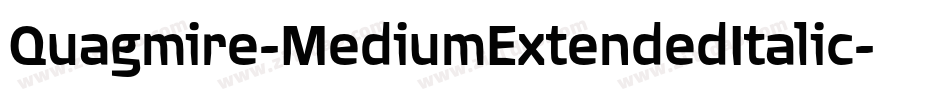 Quagmire-MediumExtendedItalic字体转换 Quagmire-MediumExtendedItalic字体转换