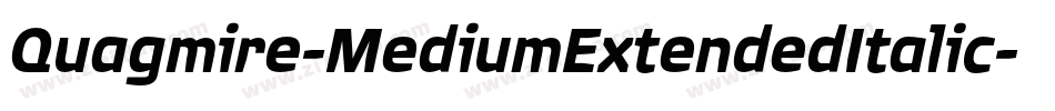 Quagmire-MediumExtendedItalic字体转换 Quagmire-MediumExtendedItalic字体转换