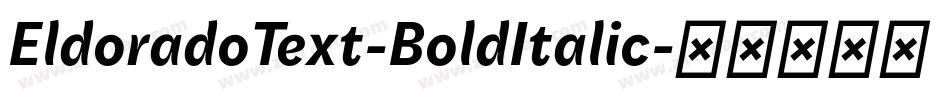 EldoradoText-BoldItalic字体转换