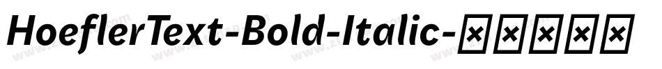 HoeflerText-Bold-Italic字体转换