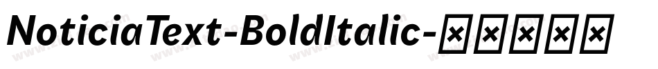 NoticiaText-BoldItalic字体转换