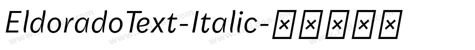 EldoradoText-Italic字体转换