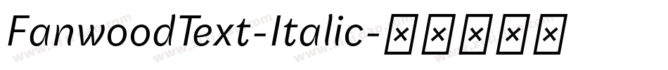 FanwoodText-Italic字体转换