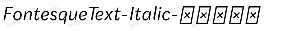FontesqueText-Italic字体转换