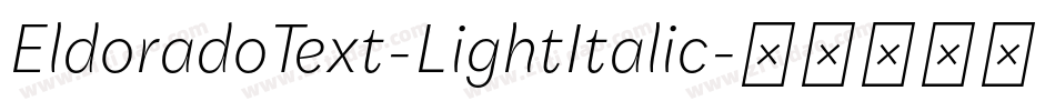 EldoradoText-LightItalic字体转换