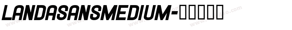 Landasansmedium字体转换