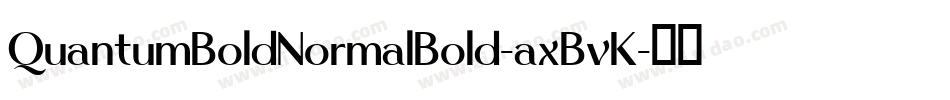 QuantumBoldNormalBold-axBvK字体转换