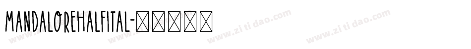 mandalorehalfital字体转换