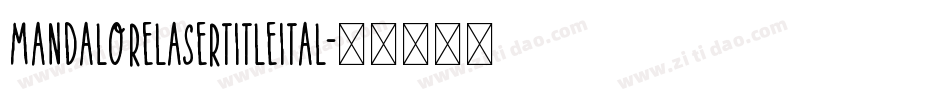 mandalorelasertitleital字体转换