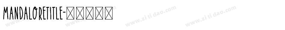 mandaloretitle字体转换