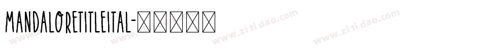 mandaloretitleital字体转换