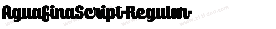 AguafinaScript-Regular字体转换