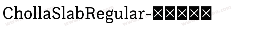 ChollaSlabRegular字体转换