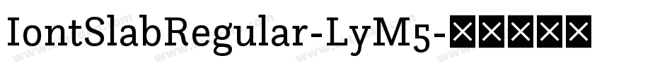 IontSlabRegular-LyM5字体转换