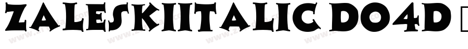 ZaleskiItalic-DO4d字体转换