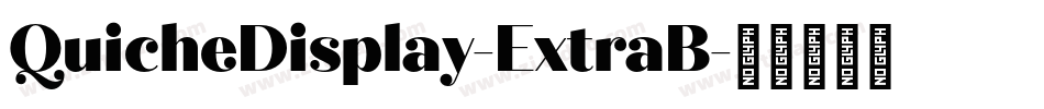 QuicheDisplay-ExtraB字体转换