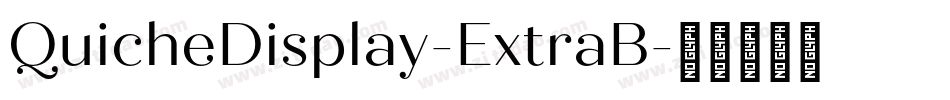 QuicheDisplay-ExtraB字体转换
