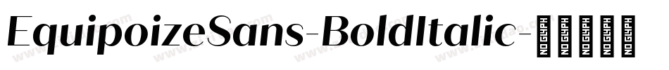 EquipoizeSans-BoldItalic字体转换