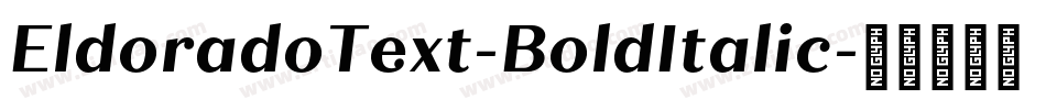 EldoradoText-BoldItalic字体转换