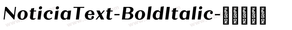 NoticiaText-BoldItalic字体转换