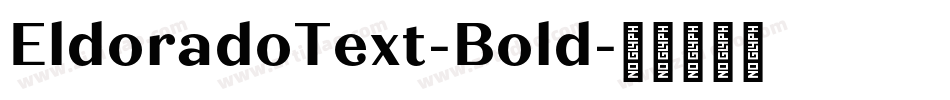 EldoradoText-Bold字体转换