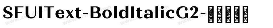 SFUIText-BoldItalicG2字体转换